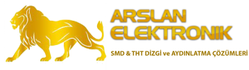 Arslan Elektronik | SMD  Dizgi ve Led Aydınlatma Çözümleri